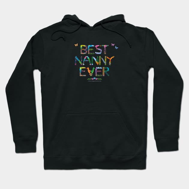 Best Nanny Ever - tropical word art Hoodie by DawnDesignsWordArt